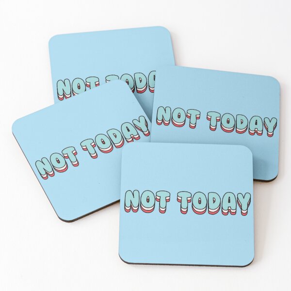 Item preview, Not Today designed and sold by Victoria R.