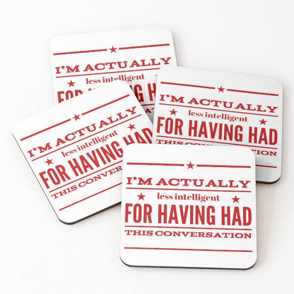Item preview, I'm Actually Less Intelligent For Having Had This Conversation  designed and sold by OfferHeat.