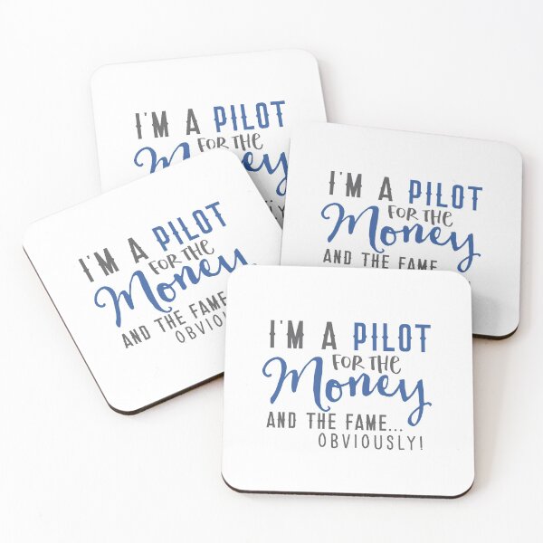 Item preview, I'm a PILOT for the money and the Fame obviously! designed and sold by jazzydevil.