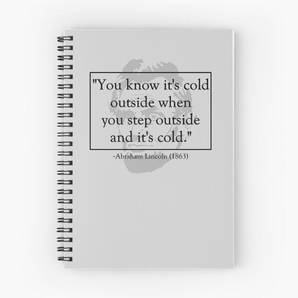 Item preview, It's Cold Outside by Abraham Lincoln designed and sold by OrangeNebula.