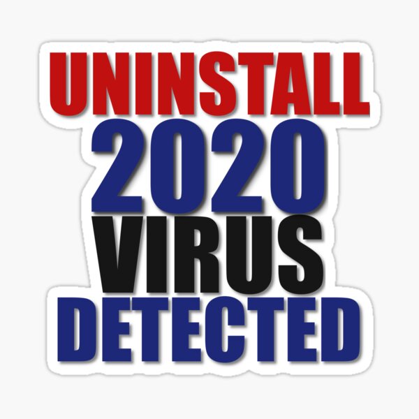 UnInstall 2020 Virus Detected Sticker