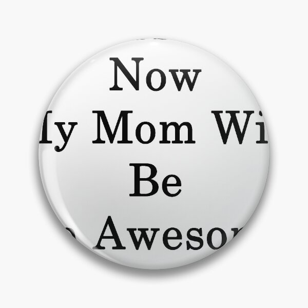 Item preview, 2 Years From Now My Mom Will Be An Awesome Pharmacist  designed and sold by supernova23.