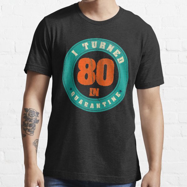 cumplí 80 años en cuarentena idea divertida para cumpleaños retro vintage Camiseta esencial