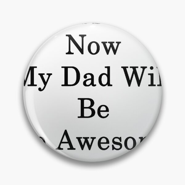 Item preview, 2 Years From Now My Dad Will Be An Awesome Pharmacist  designed and sold by supernova23.