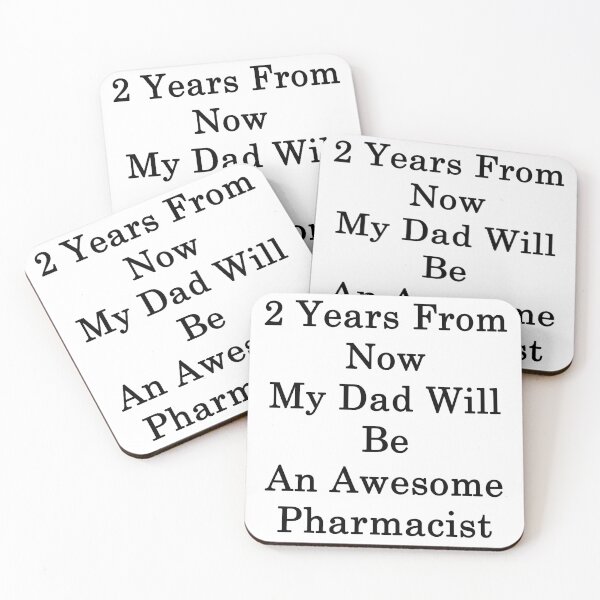 Item preview, 2 Years From Now My Dad Will Be An Awesome Pharmacist  designed and sold by supernova23.