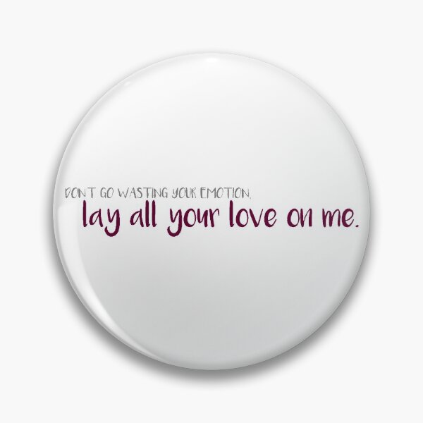 Item preview, lay all your love on me designed and sold by joslynn daly.