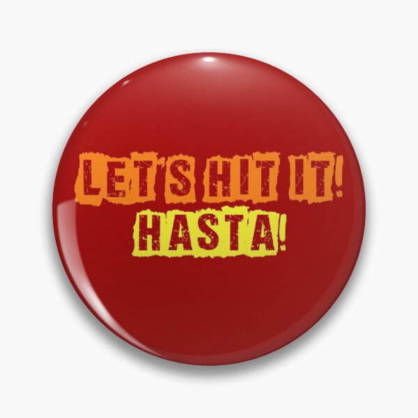 Item preview, Let's Hit It! HASTA! designed and sold by SoggyCheeseFry.