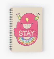 STAY WEIRD! Spiral Notebook