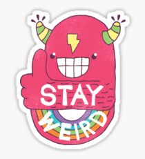 STAY WEIRD! Sticker