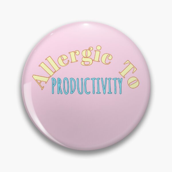 Item preview, Allergic To Productivity  designed and sold by elizablock.