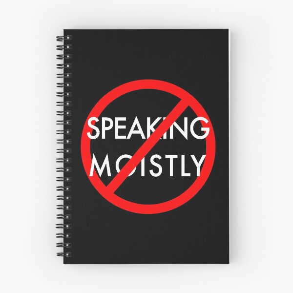 Item preview, Stop Speaking Moistly! designed and sold by Joshua Pruner.