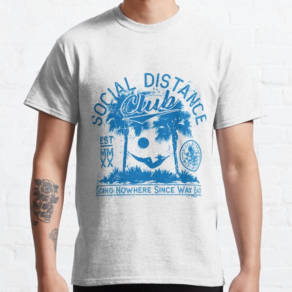 Social Distance Club 20 Classic T-Shirt