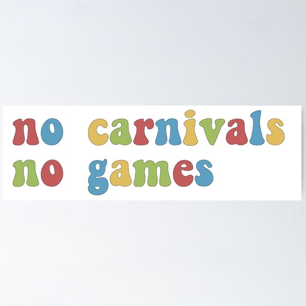 Item preview, no carnivals no games designed and sold by Jenna Gardner.