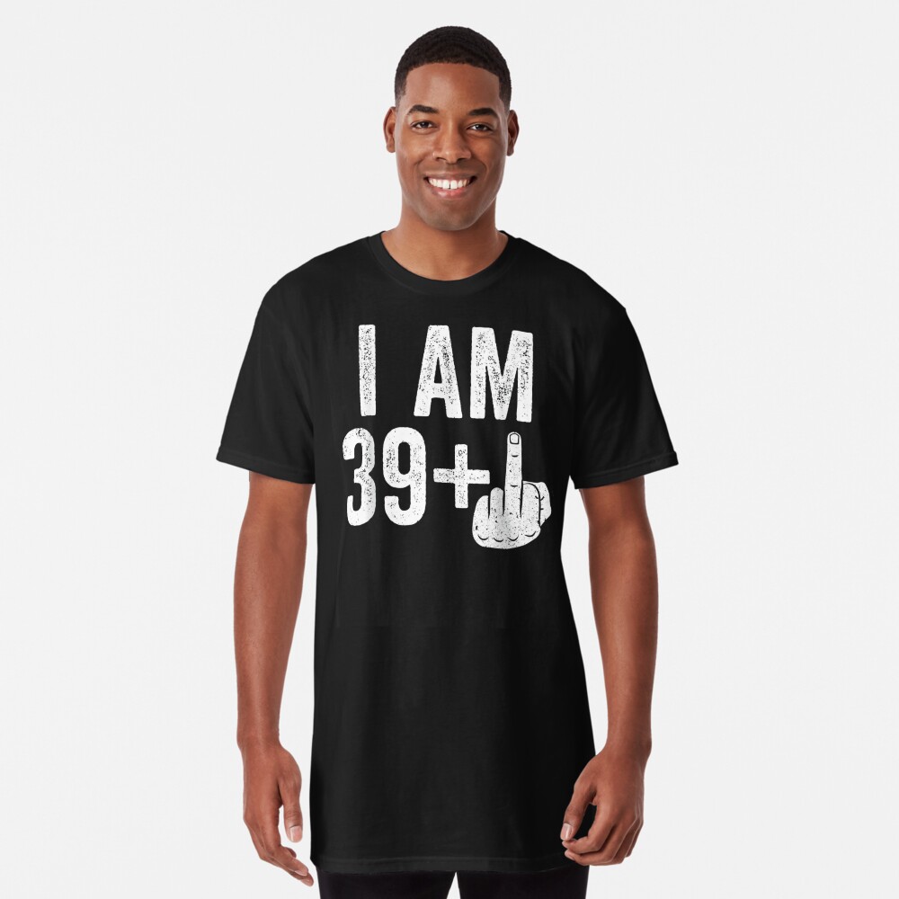 Personalized Birthday Tshirt, I Am 39+ Middle Finger Shirt, Custom Birthday  T-Shirt, 19+ 29+ 39+ Shirts, I Am 39 Plus Tee, Birthday Gifts Poster for  Sale by Fearless Apparel mas