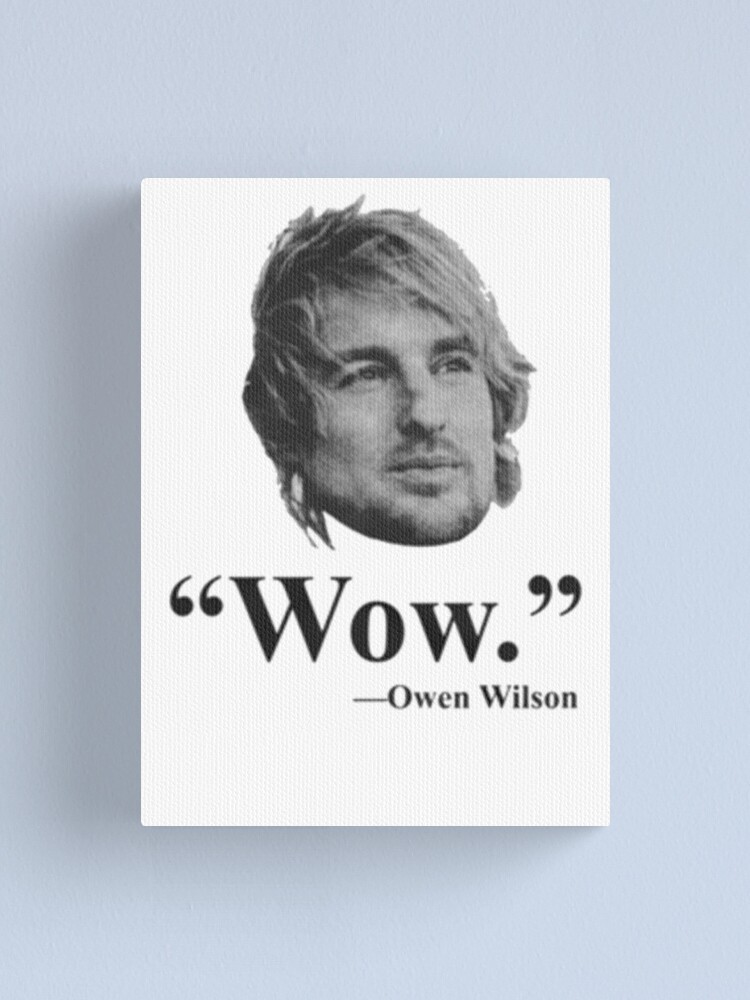 Owen Wilson WOW" Canvas Print for Sale by smhdesigns |