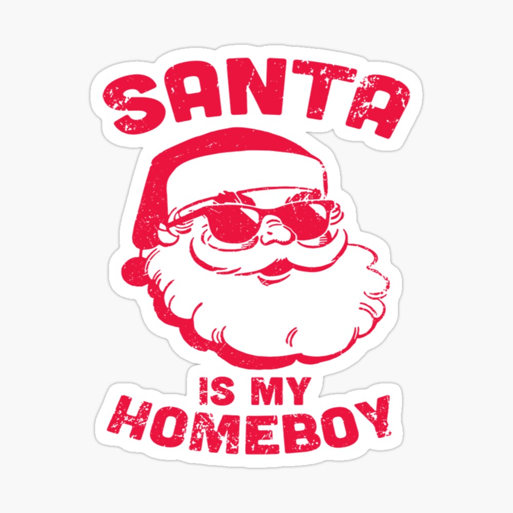 santa is my homeboy