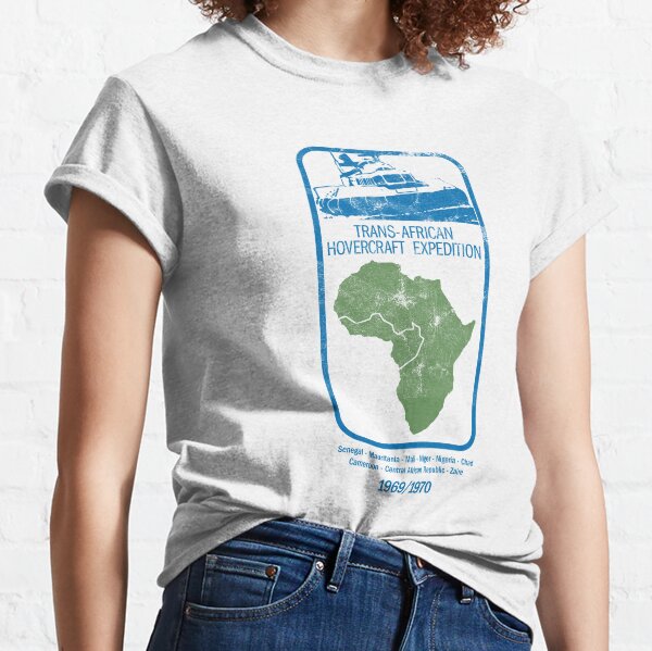 Trans-African Hovercraft Expedition Classic T-Shirt