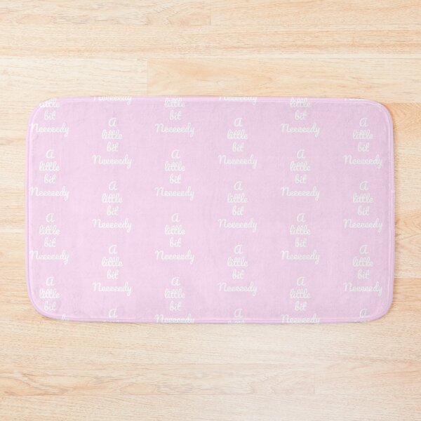 Item preview, 'A Little Bit Needy' Collections designed and sold by kassidyleavitt.