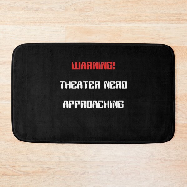 Item preview, Funny Theater Nerd Approaching Warning designed and sold by Stageystuff.