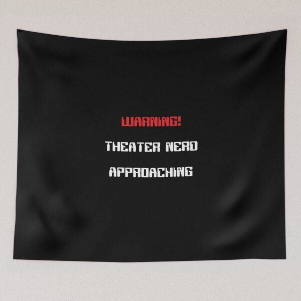Item preview, Funny Theater Nerd Approaching Warning designed and sold by Stageystuff.