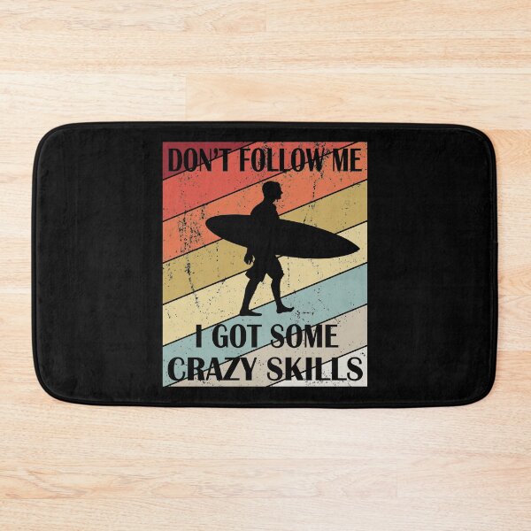 Item preview, Don't Follow Me I Got Some Crazy Skills - Retro Surfer graphic designed and sold by Grabitees.