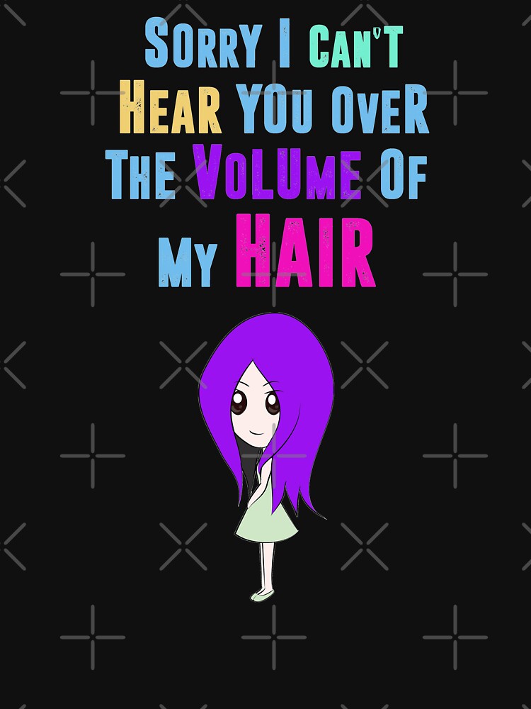 Big Hair Dont Care Funny Hair Volume No Control Novelty Quote by thespottydogg