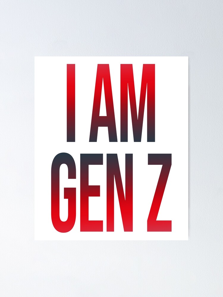 "I Am Gen Z (Generation Z Quote - Vintage Gradient Look)" Poster for