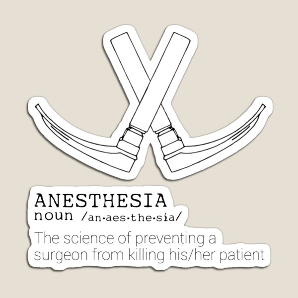 Item preview, Anesthesia Definition - The science of preventing a surgeon from killing his/her patient designed and sold by VersiMerch.
