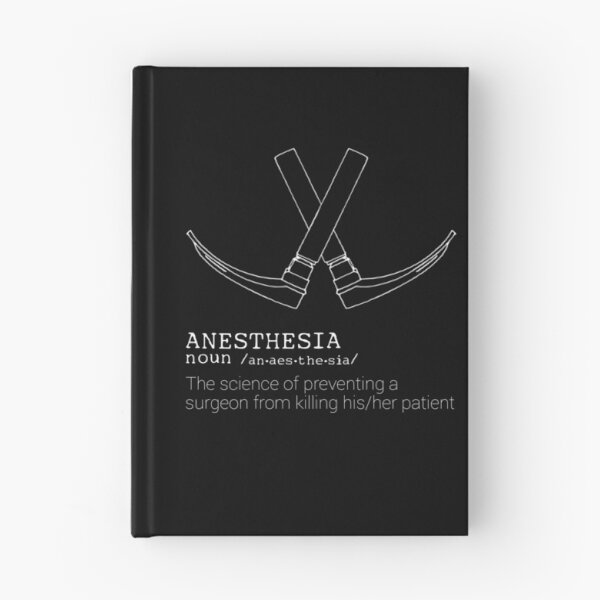 Item preview, Anesthesia Definition - The science of preventing a surgeon from killing his/her patient designed and sold by VersiMerch.