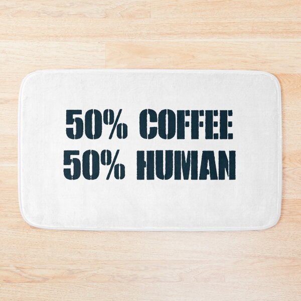 Item preview, 50% Coffee, 50% Human designed and sold by Roxxy Rolla.