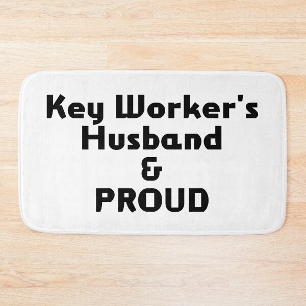 Item preview, Key Worker's Husband & PROUD designed and sold by akaiawa.