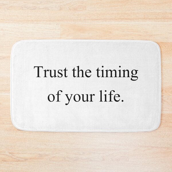 Item preview, trust the timing of your life designed and sold by motivation4you.