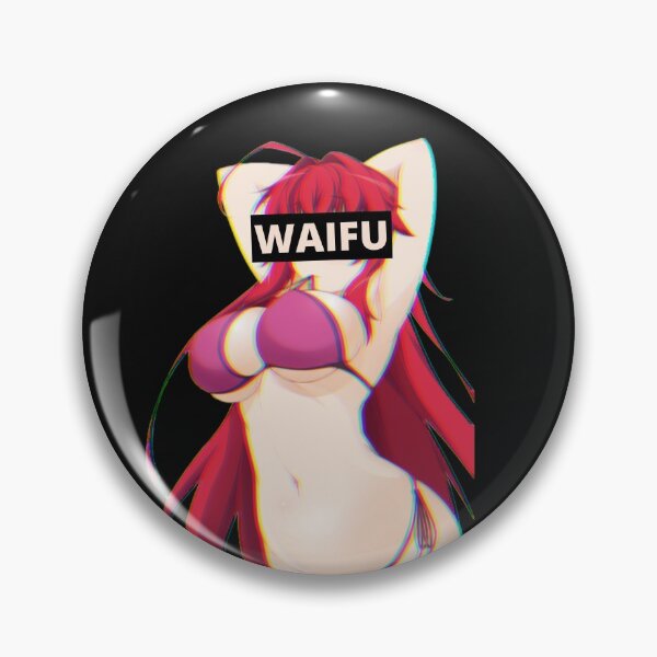 Waifu Rias Gremory - High School DxD Pin