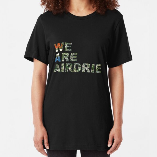 We Are Airdrie Slim Fit T-Shirt