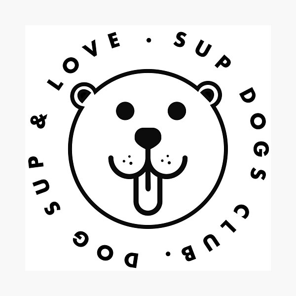 Item preview, SUP DOGS CLUB - DOG, SUP AND LOVE - SUPING - PADDLE SURFING LOVE designed and sold by Tropical Blood.