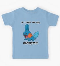 So I heard you like Mudkips? Kids Tee