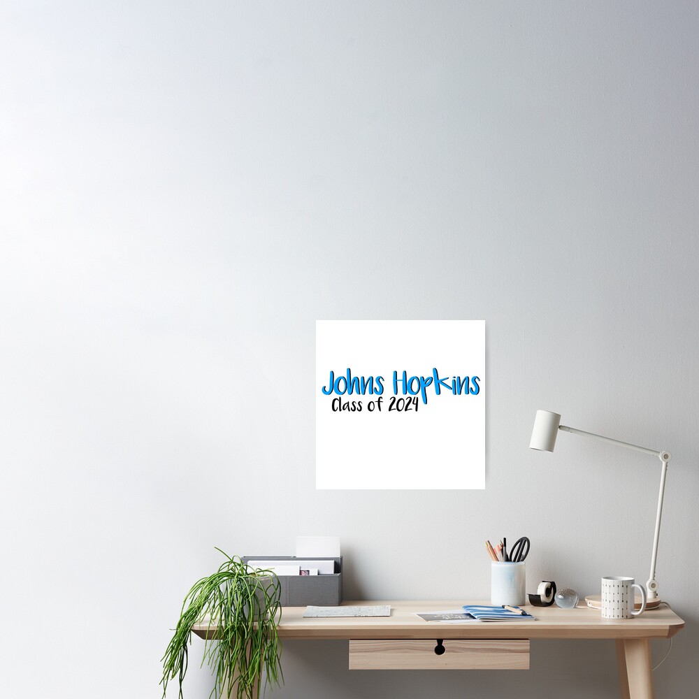 "Johns Hopkins Class of 2024" Poster by jhu2022 Redbubble