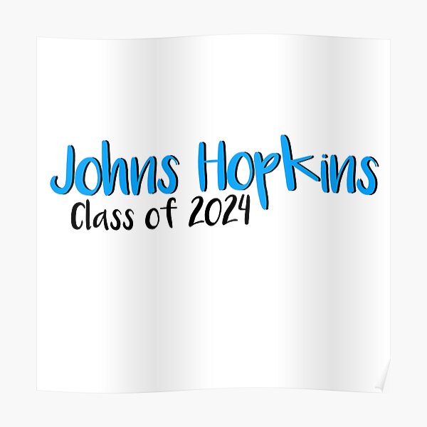 "Johns Hopkins Class Of 2024" Poster By Jhu2022 | Redbubble