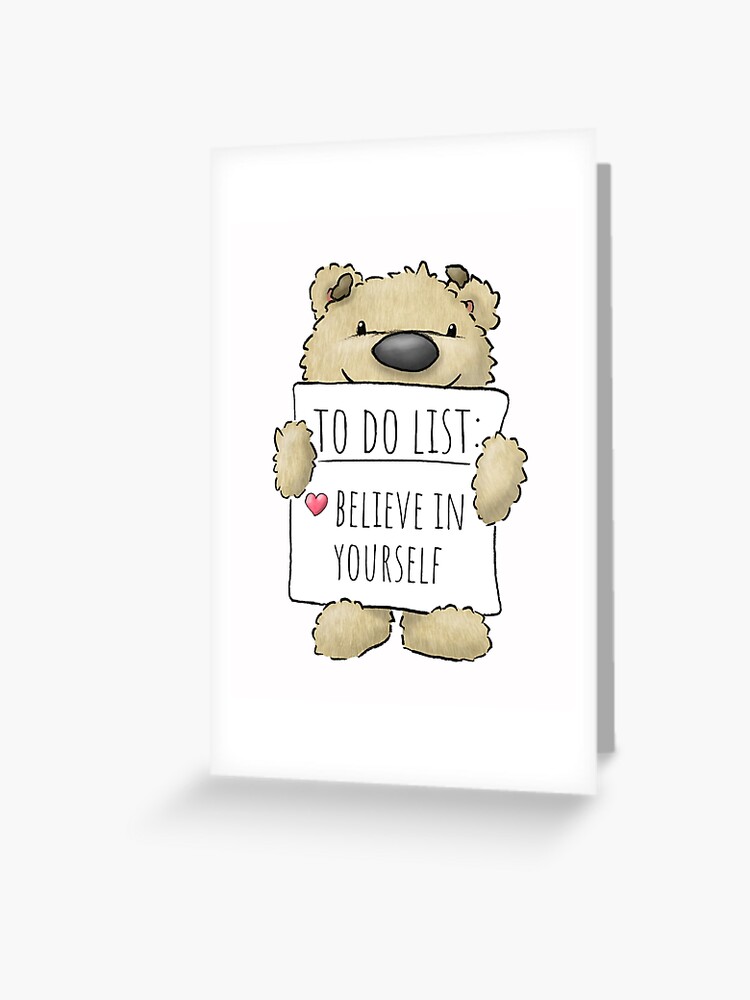 believe in yourself quote to do list cute bear" Greeting Card by  MartinKunzi | Redbubble