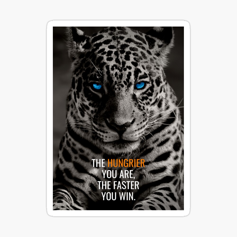 Animal Motivation The Hungrier You Are The Faster You Win Poster By Hiunlimit Redbubble