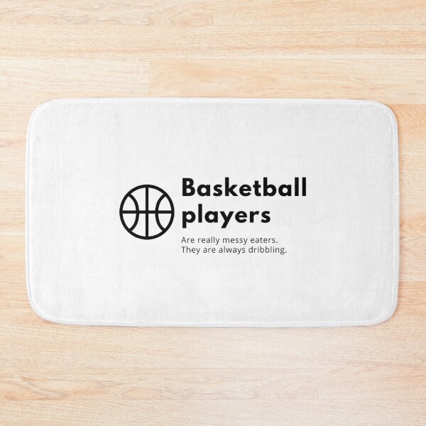 Item preview, Basketball Players Are Really Messy Eaters. They Are Always Dribbling designed and sold by DoctorParanoid.