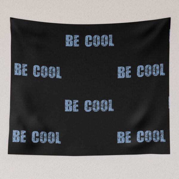 Item preview, Be Cool - Light Blue designed and sold by ryanwfraser.