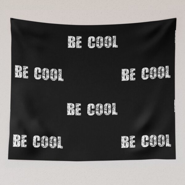 Item preview, Be Cool - White designed and sold by ryanwfraser.