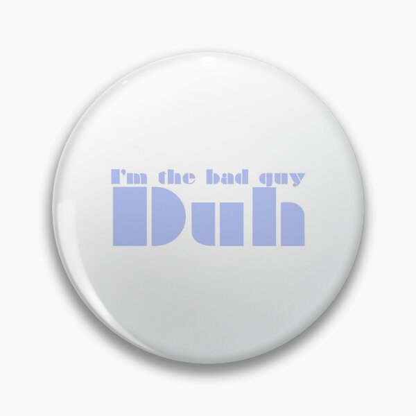 Item preview, Im the Bad Guy Periwinkle designed and sold by O-Haas.