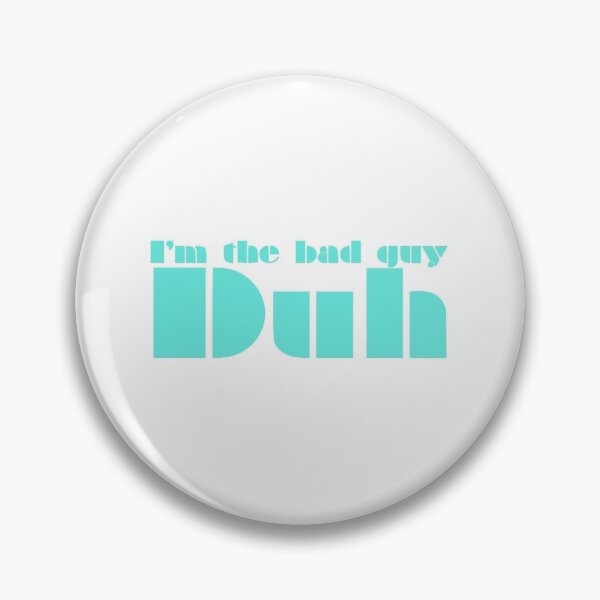 Item preview, Im the Bad Guy Teal designed and sold by O-Haas.