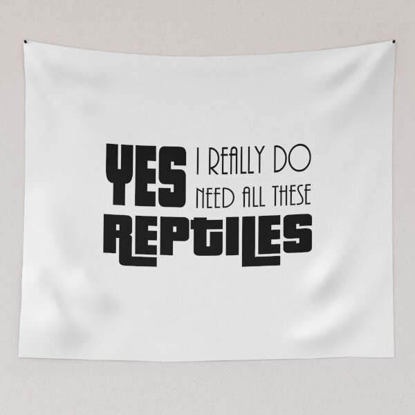 Item preview, Yes I really do need all these reptiles black design reptile obsession designed and sold by bahlpythons.