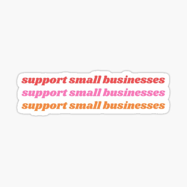 Item preview, Support Small Businesses designed and sold by isobelcough.