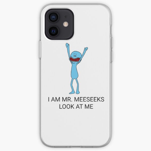 I AM MR MEESEEKS LOOK AT ME | Rick and Morty Charakter iPhone Flexible Hülle
