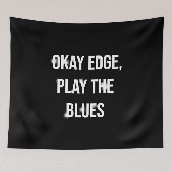 Item preview, Okay Edge, play the blues  designed and sold by AchtungMerch.
