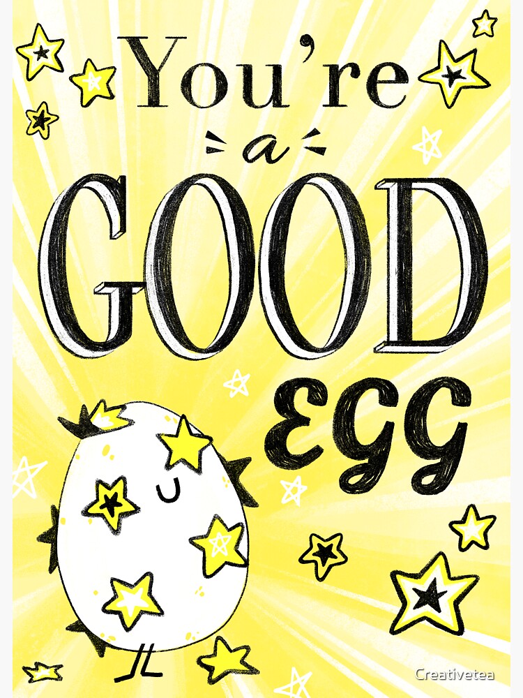 you-re-a-good-egg-sticker-for-sale-by-creativetea-redbubble